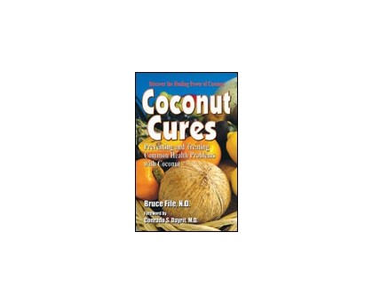 Coconut Cures by Bruce Fife, N.D.
