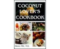 Coconut Lovers Cookbook by Bruce Fife, N.D.