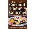 The Coconut Flour Gourmet by Bruce and Leslie Fife