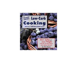 Smart Guide to Low Carb Cooking by Mia Simms