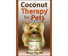 Coconut Therapy for Pets by Bruce Fife N.D