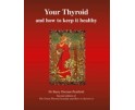 Your Thyroid and how to keep it Healthy By Dr Barry Durrant-Peatfield